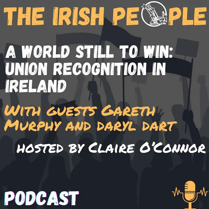 A World Still to Win: Union Recognition in Ireland episode artwork