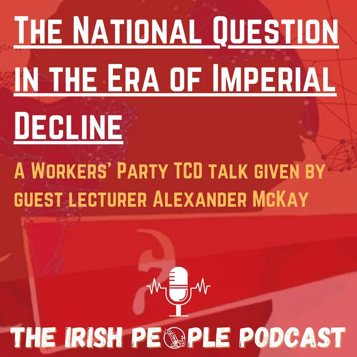 The National Question in the Era of Imperial Decline with Alexander McKay episode artwork
