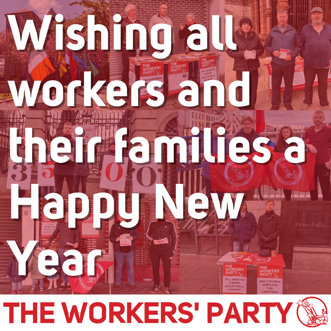 Workers’ Party New Year’s Statement 2023 – The Workers' Party of Ireland